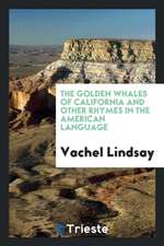 The Golden Whales of California and Other Rhymes in the American Language