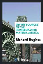 On the Sources of the Homoeopathic Materia Medica