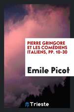 Pierre Gringore Et Les Comédiens Italiens, Pp. 10-30