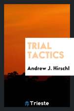 Trial Tactics