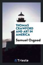 Thomas Crawford and Art in America: Address Before the New York Historical ...