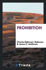 Prohibition: It Is in Violation of the Reserved Rights of the Citizen, Is Not Sanctioned by the ...