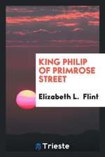 King Philip of Primrose Street