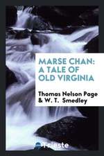 Marse Chan: A Tale of Old Virginia