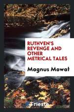 Ruthven's Revenge and Other Metrical Tales