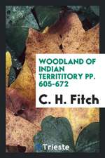 Woodland of Indian Territitory Pp. 605-672