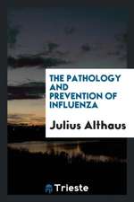 The Pathology and Prevention of Influenza