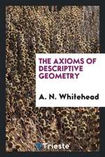 The Axioms of Descriptive Geometry