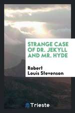 Strange Case of Dr. Jekyll and Mr. Hyde