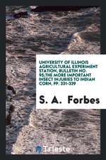 University of Illinois Agricultural Experiment Station, Bulletin No. 95;the More Important Insect Injuries to Indian Corn, Pp. 331-339