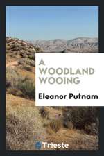 A Woodland Wooing