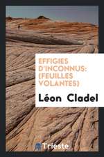 Effigies d'Inconnus: (feuilles Volantes)