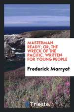 Masterman Ready: Or, the Wreck of the Pacific: Written for Young People