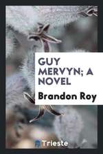 Guy Mervyn; A Novel