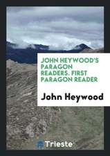 John Heywood's Paragon Readers. First Paragon Reader