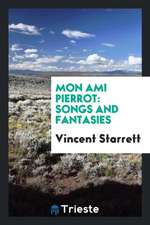 Mon Ami Pierrot: Songs and Fantasies