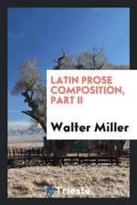 Latin Prose Composition, Part II