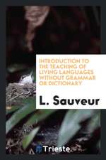 Introduction to the Teaching of Living Languages Without Grammar or Dictionary