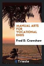 Manual Arts for Vocational Ends