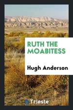 Ruth the Moabitess