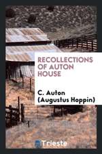 Recollections of Auton House