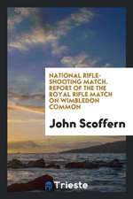 National Rifle-Shooting Match. Report of the the Royal Rifle Match on Wimbledon Common