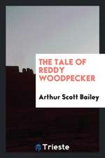 The Tale of Reddy Woodpecker