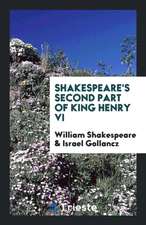 Shakespeare's Second Part of King Henry VI