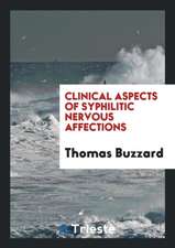 Clinical Aspects of Syphilitic Nervous Affections