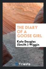 The Diary of a Goose Girl