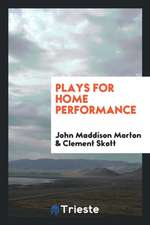 Plays for Home Performance