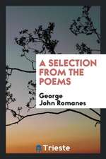 A Selection from the Poems of George John Romanes