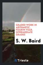 Graded Work in Arithmetic