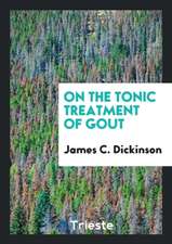 On the Tonic Treatment of Gout