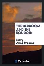 The Bedroom and the Boudoir