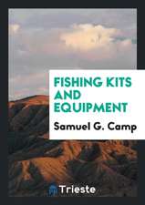 Fishing Kits and Equipment