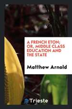 A French Eton; Or, Middle Class Education and the State