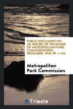 Public Document No. 48: Report of the Board of Metropolitan Park Commissioners, December, 1916; Pp. 1-134