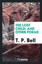 The Lost Child: And Other Poems