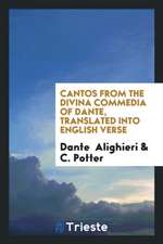 Cantos from the Divina Commedia of Dante