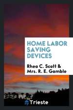 Home Labor Saving Devices