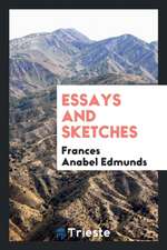 Essays and Sketches