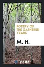 Poetry of the Gathered Years