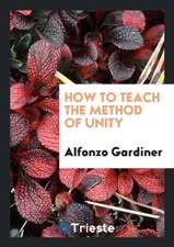 How to Teach the Method of Unity