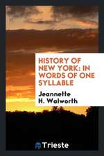 History of New York: In Words of One Syllable