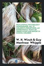 Educational Psychology Monographs, No. 12. Children's Perceptions: An Experimental Study of Observation and Report in School Children