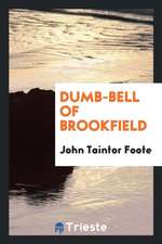 Dumb-Bell of Brookfield