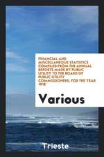 Financial and Miscellaneous Statistics Compiled from the Annual Reports Made by Public Utility to the Board of Public Utility Commissioners, for the Y