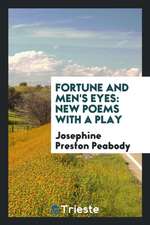 Fortune and Men's Eyes: New Poems with a Play