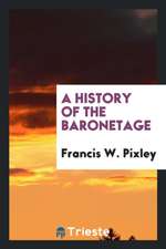 A History of the Baronetage